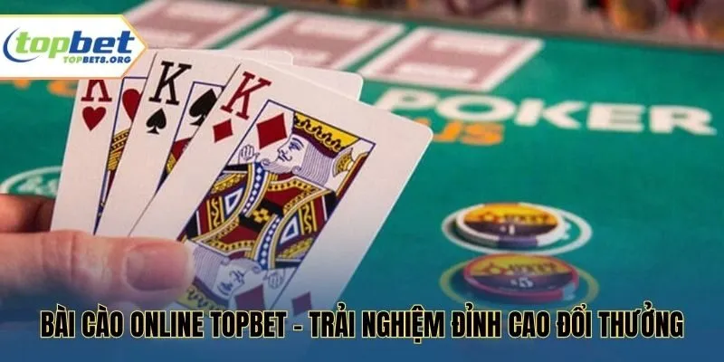 Bài cào online Topbet - Trải nghiệm đỉnh cao đổi thưởng