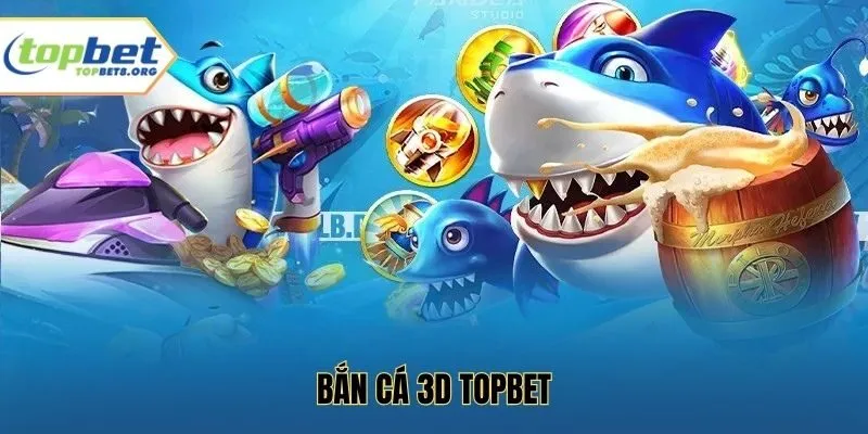 Bắn Cá 3D