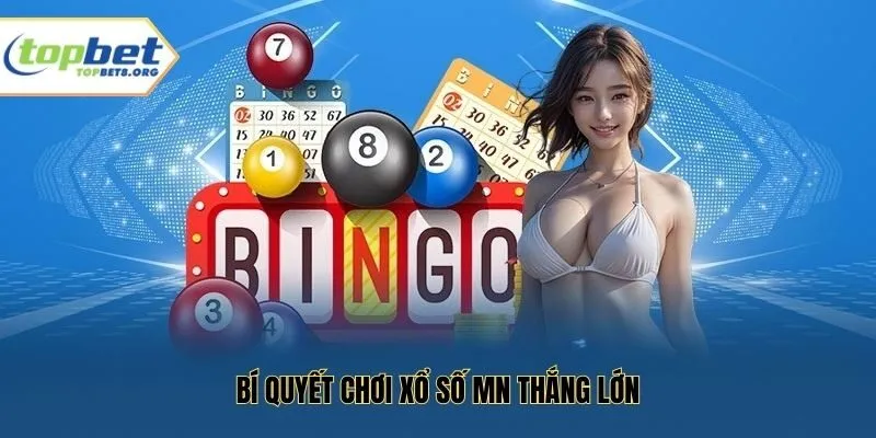 Bí quyết chơi xổ số MN thắng lớn
