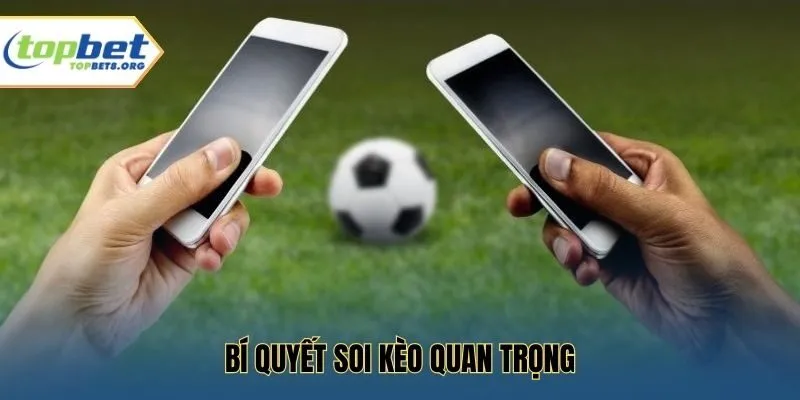 Bí quyết soi kèo quan trọng