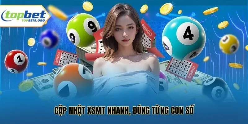 Cập nhật XSMT nhanh, đúng từng con số