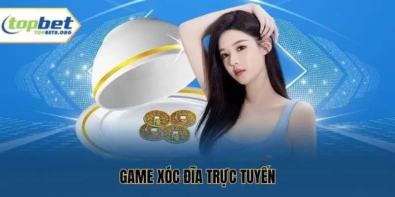Game xóc đĩa trực tuyến