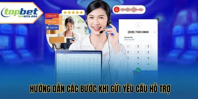Hướng Dẫn các bước Khi Gửi Yêu Cầu Hỗ Trợ