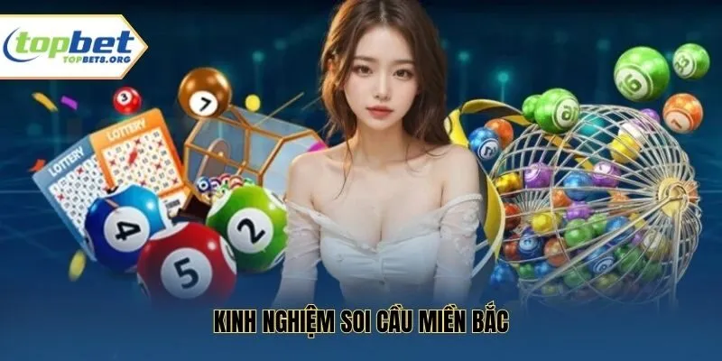 Kinh nghiệm soi cầu miền bắc