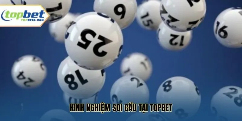 Kinh nghiệm soi cầu tại Topbet