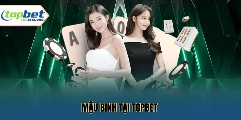 Mậu binh Topbet