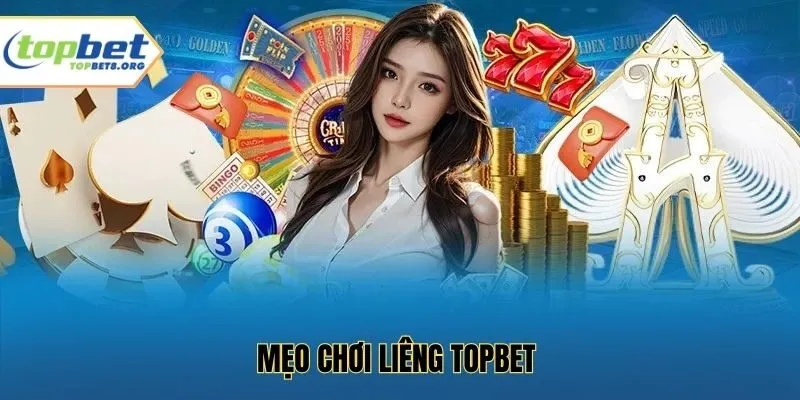 Mẹo chơi Liêng Topbet