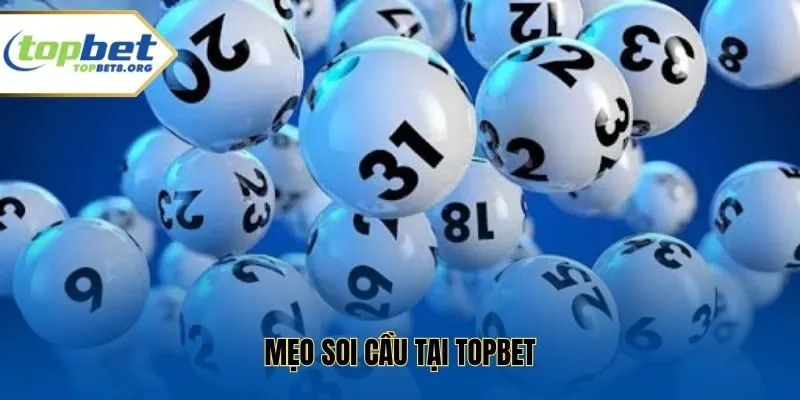 Mẹo soi cầu tại Topbet