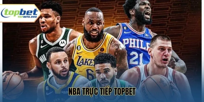 NBA Trực Tiếp Topbet