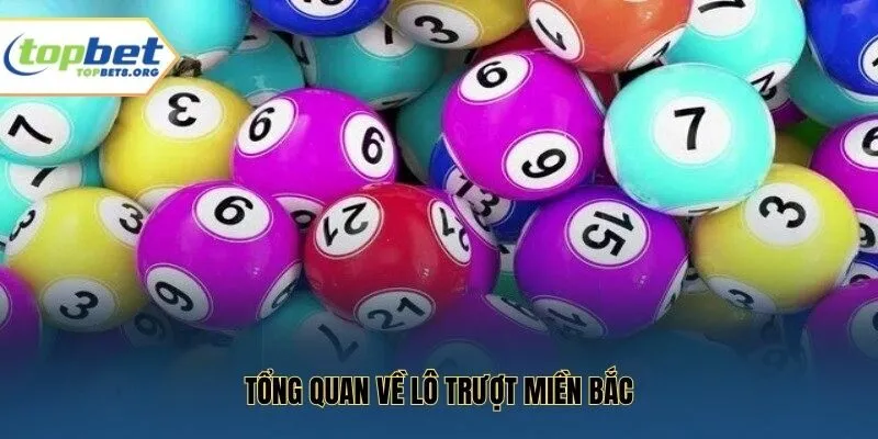 Tổng quan về lô trượt miền bắc